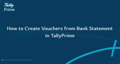 Create Vouchers from Bank Statement in TallyPrime